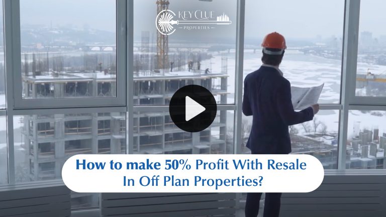 How to make 50% Profit With Resale In Off Plan Properties?